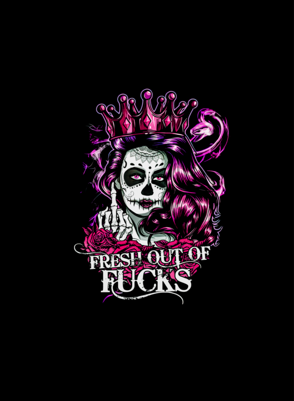 Fresh out of Fucks